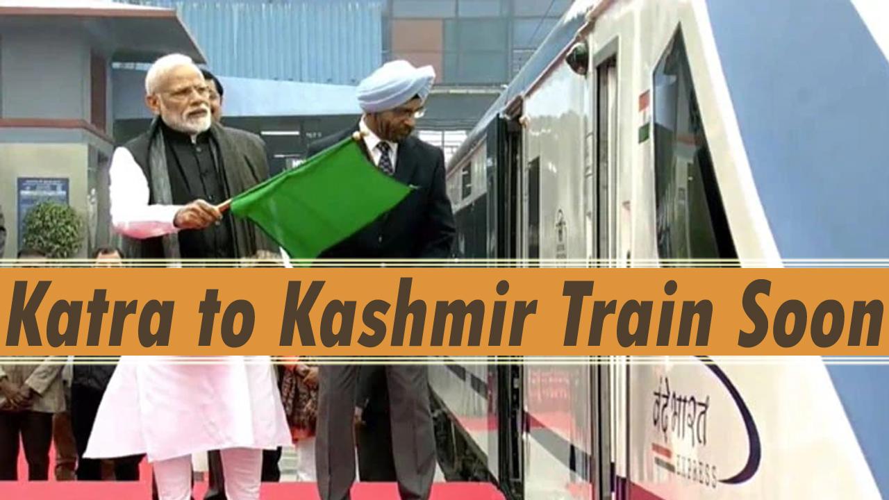 Katra to Kashmir Valley: PM Modi to launch historic train service on April 19