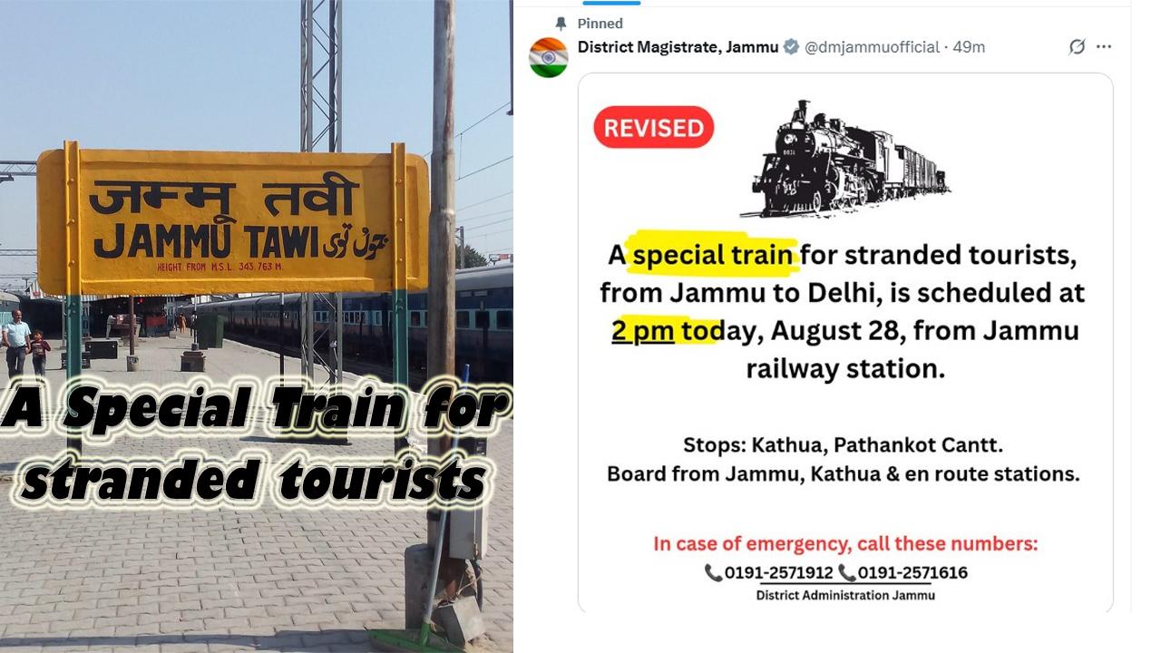 A Special Train for stranded tourists, from Jammu to Delhi, is scheduled at 2 pm today