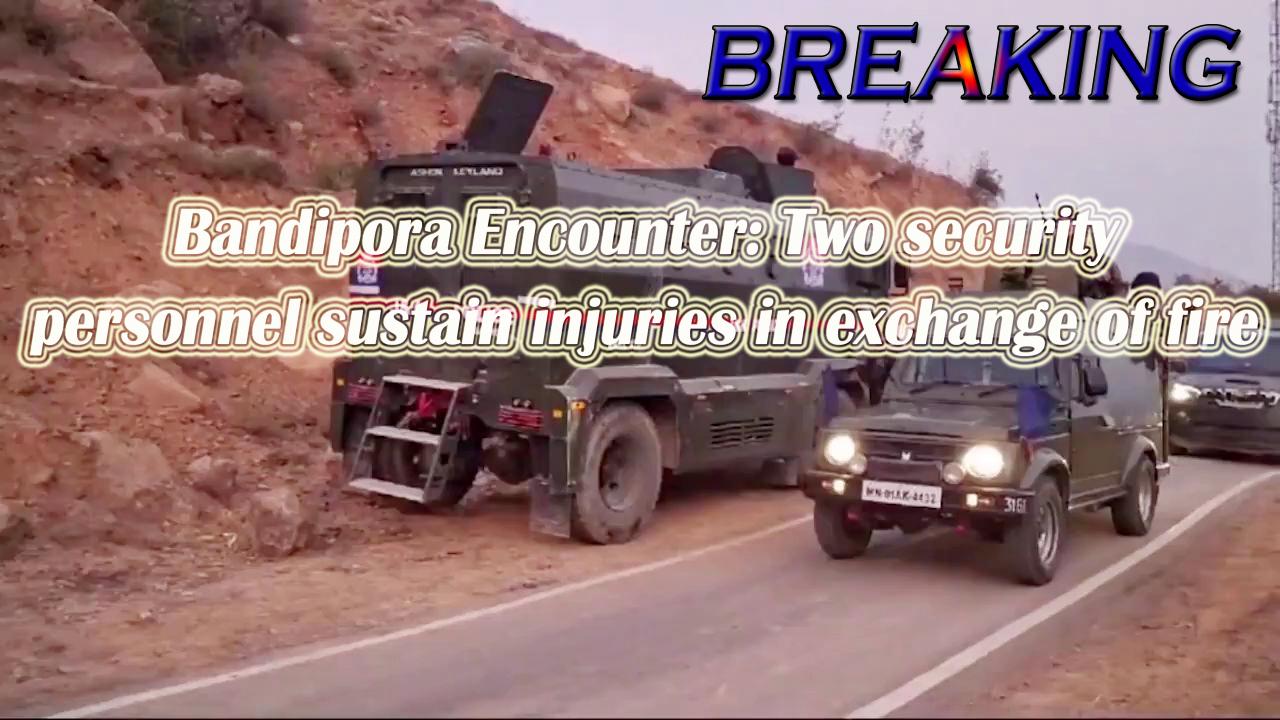 Two security personnel injured during exchange of fire with terrorists in Bandipora