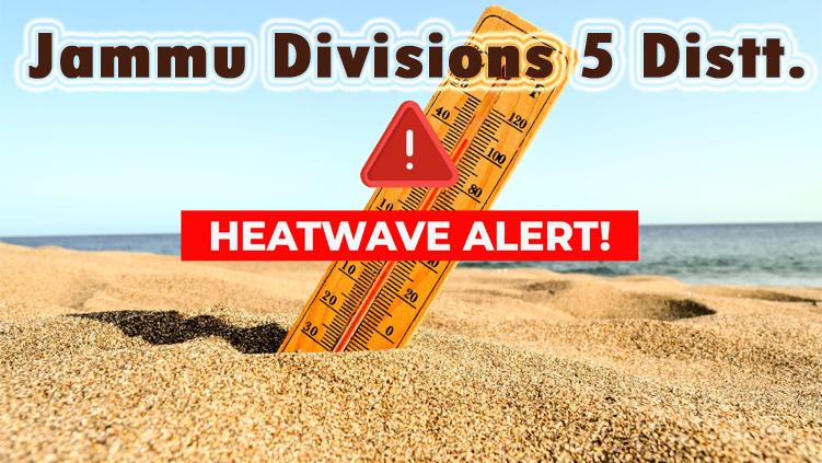 #Jammu Division ke 5 Distt mai Heatwave Alert