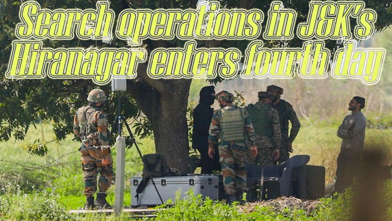 Search operations in J&K’s Hiranagar enters fourth day
