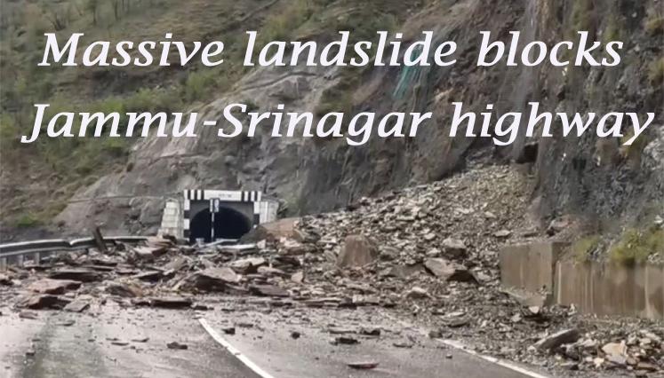 Jammu-Srinagar NH-44 has been blocked due to a landslide at Chanderkote area